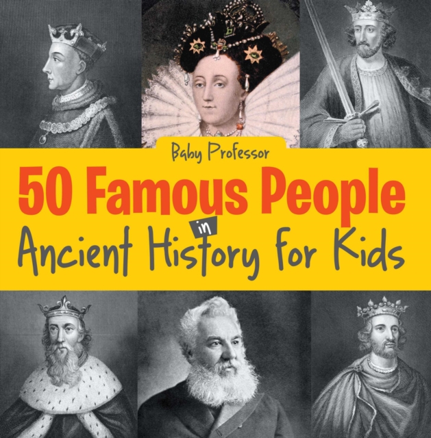 50 Famous People in Ancient History for Kids