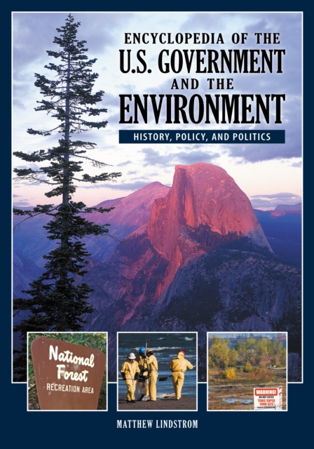 Encyclopedia of the U.S. Government and the Environment
