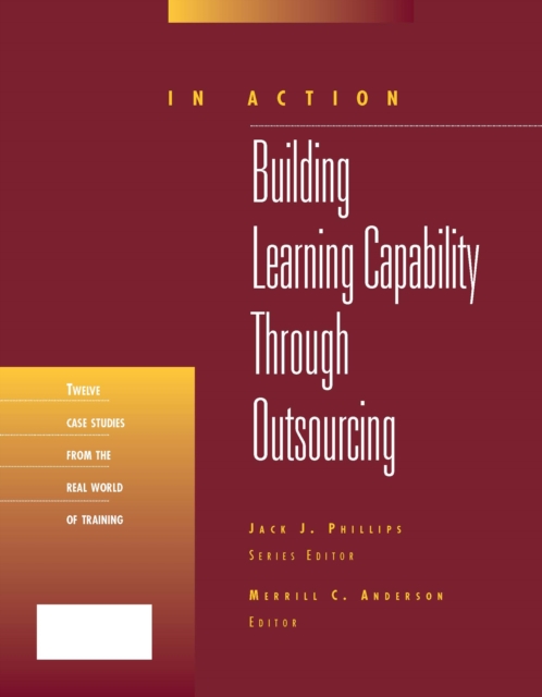 Building Learning Capability Through Outsourcing (In Action Case Study Series)