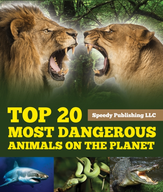 Top 20 Most Dangerous Animals On The Planet