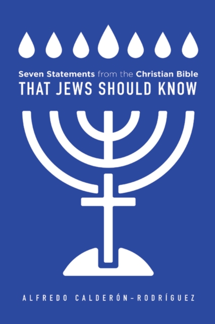 Seven Statements from the Christian Bible that Jews Should Know