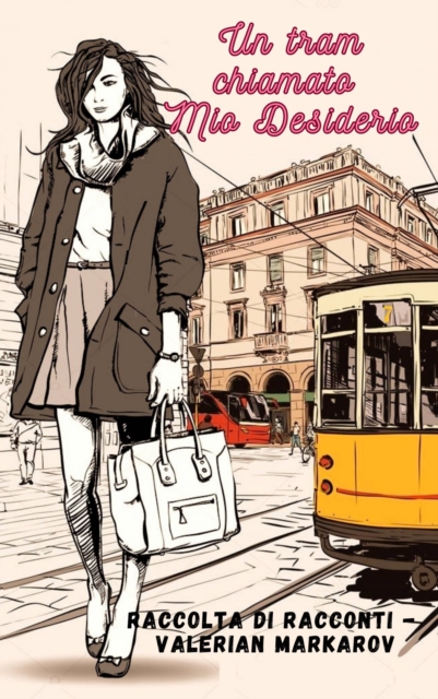 Un tram chiamato Mio Desiderio