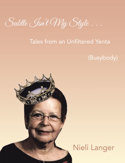 Subtle Isn't My Style . . .