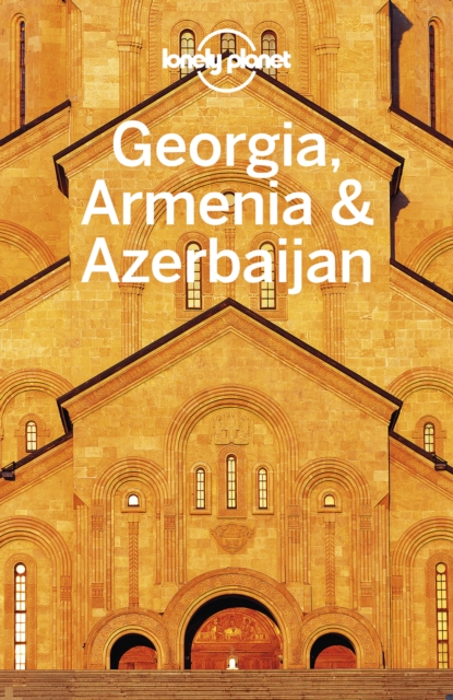 Lonely Planet Georgia, Armenia & Azerbaijan