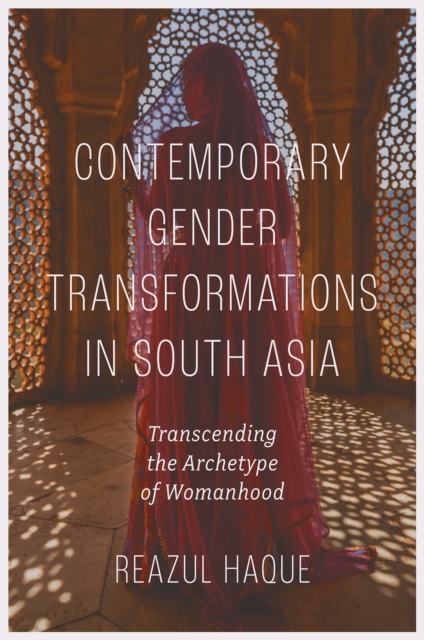 Contemporary Gender Transformations in South Asia