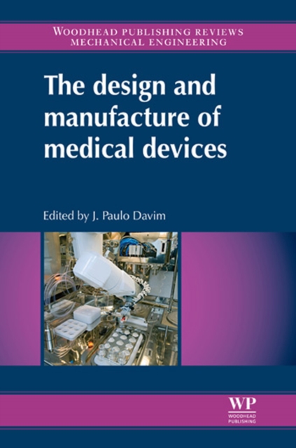 Design and Manufacture of Medical Devices