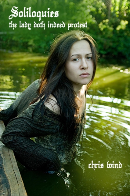 Soliloquies: The Lady Doth Indeed Protest