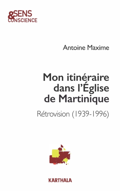 Mon itinéraire dans l'Église de Martinique