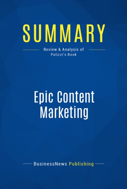 Summary: Epic Content Marketing