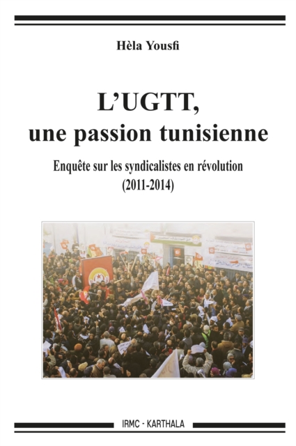 L'UGTT, une passion tunisienne