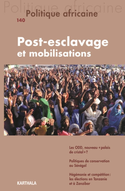Politique africaine N°140 : Post-esclavage et mobilisations