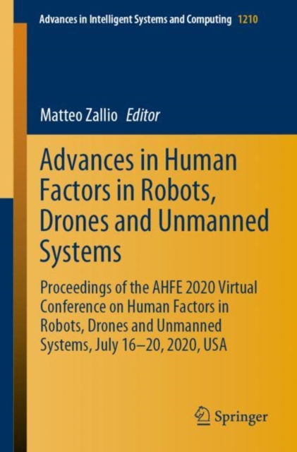 Advances in Human Factors in Robots, Drones and Unmanned Systems