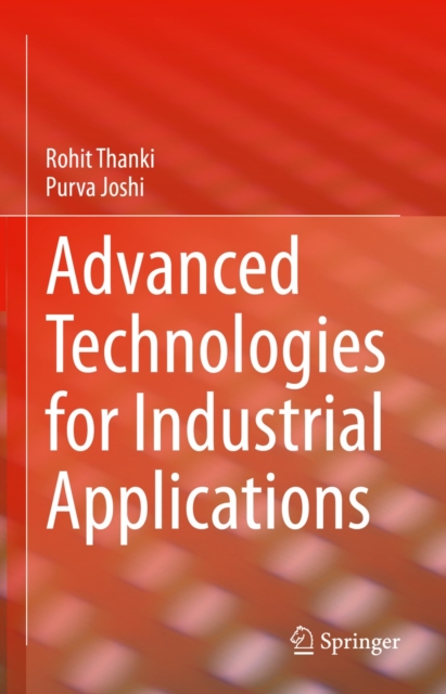 Advanced Technologies for Industrial Applications