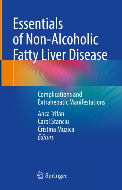 Essentials of Non-Alcoholic Fatty Liver Disease