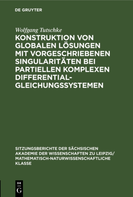 Konstruktion von globalen Losungen mit vorgeschriebenen Singularitaten bei partiellen komplexen Differentialgleichungssystemen