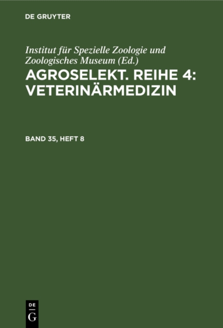 Agroselekt. Reihe 4: Veterinarmedizin. Band 35, Heft 8