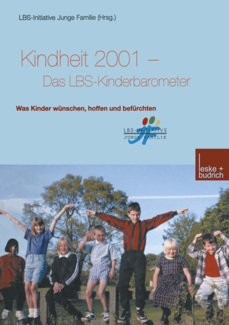 Kindheit 2001 Das LBS-Kinderbarometer