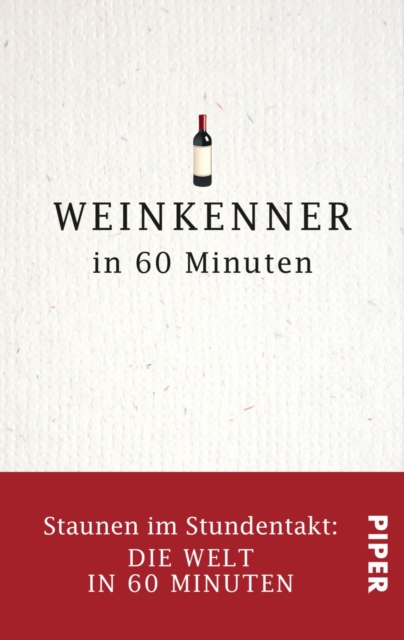 Weinkenner in 60 Minuten