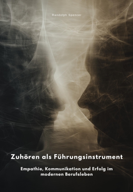 Zuhoren als Fuhrungsinstrument