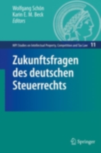 Zukunftsfragen des deutschen Steuerrechts
