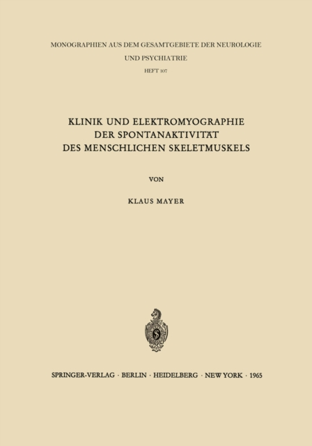 Klinik und Elektromyographie der Spontanaktivität des Menschlichen Skeletmuskels