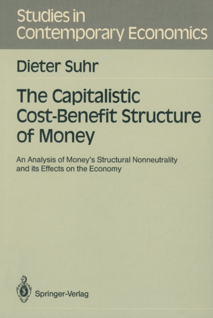 Capitalistic Cost-Benefit Structure of Money