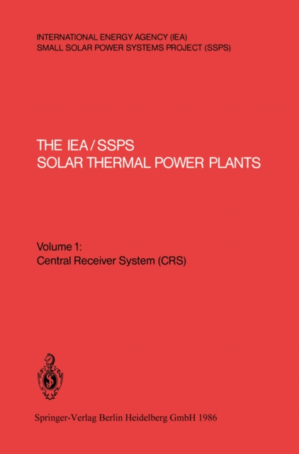 IEA/SSPS Solar Thermal Power Plants - Facts and Figures - Final Report of the International Test and Evaluation Team (ITET)