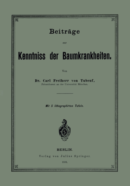 Beiträge zur Kenntniss der Baumkrankheiten