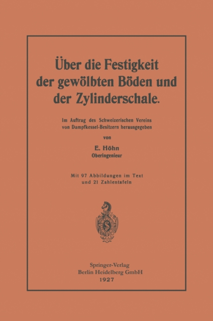 Über die Festigkeit der gewölbten Böden und der Zylinderschale