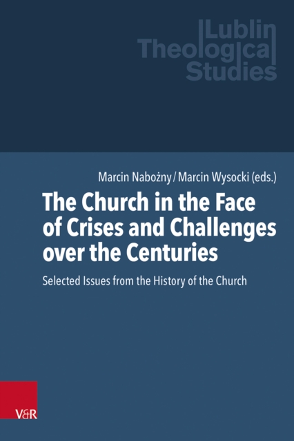 Church in the Face of Crises and Challenges over the Centuries