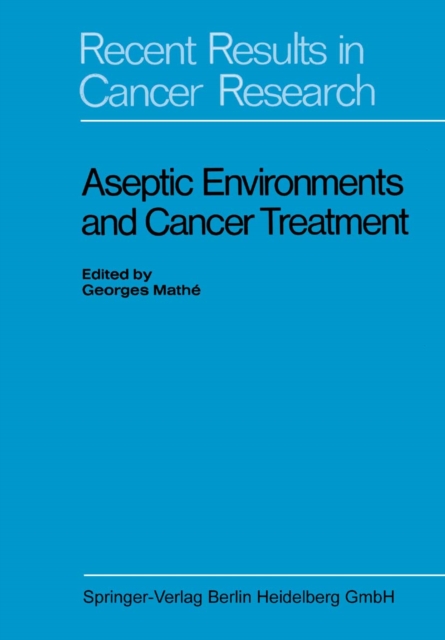 Aseptic Environments and Cancer Treatment