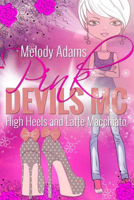 High Heels and Latte Macchiato (Pink Devils MC 2)