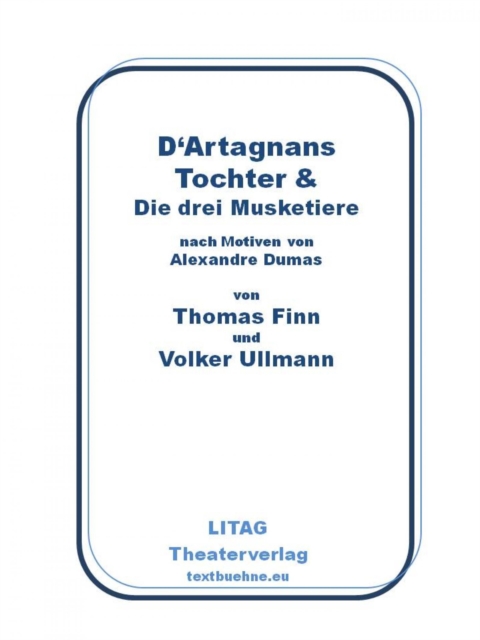 D'Artagnans Tochter und die drei Musketiere