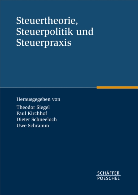 Steuertheorie, Steuerpolitik und Steuerpraxis
