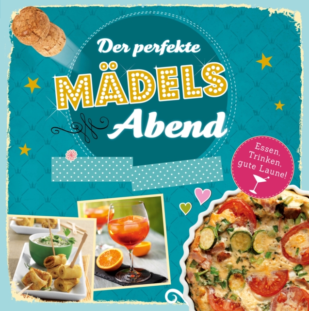 Der perfekte Mädelsabend