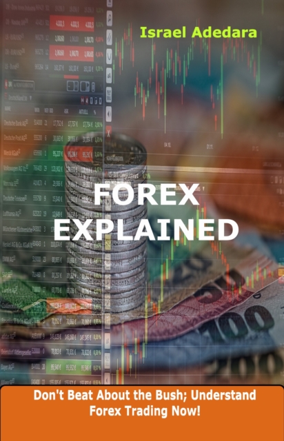 Forex Explained
