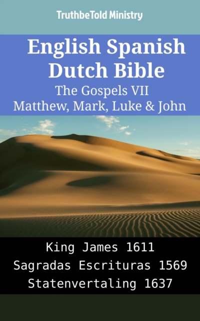 English Spanish Dutch Bible - The Gospels VII - Matthew, Mark, Luke & John