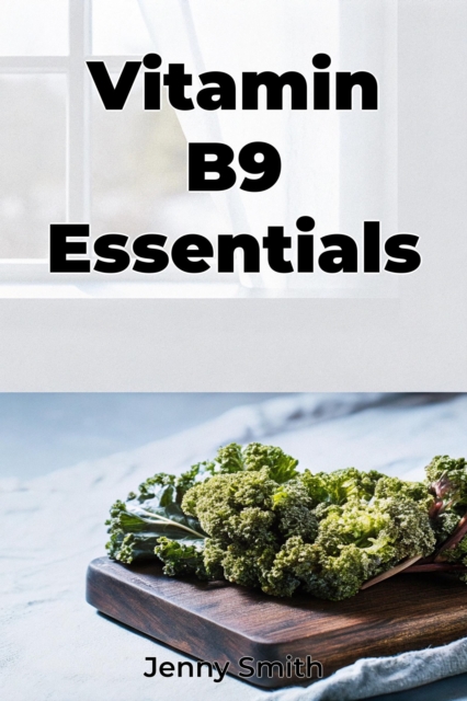 Vitamin B9 Essentials