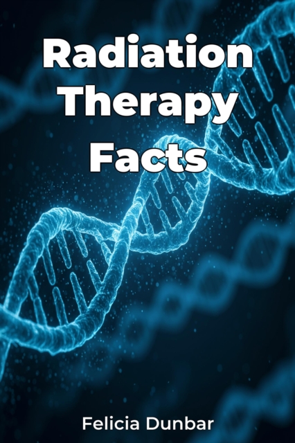 Radiation Therapy Facts