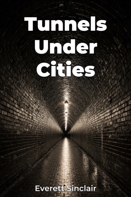 Tunnels Under Cities