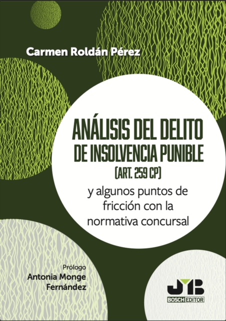 Analisis del delito de insolvencia punible (Art. 259 CP)