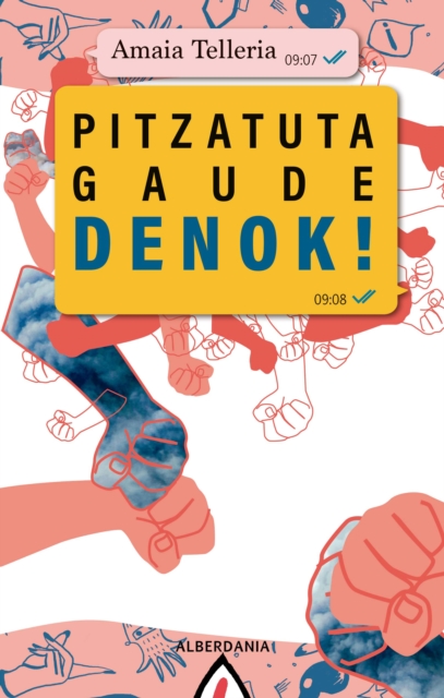 Pitzatuta gaude denok!