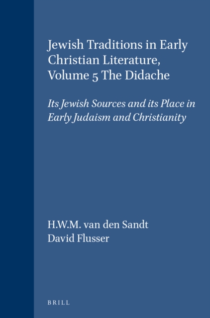 Jewish Traditions in Early Christian Literature, Volume 5 The Didache
