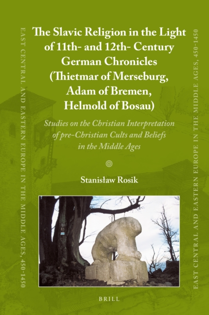 Slavic Religion in the Light of 11th- and 12th-Century German Chronicles (Thietmar of Merseburg, Adam of Bremen, Helmold of Bosau)