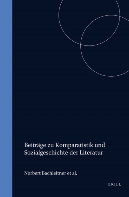Beitrage zu Komparatistik und Sozialgeschichte der Literatur