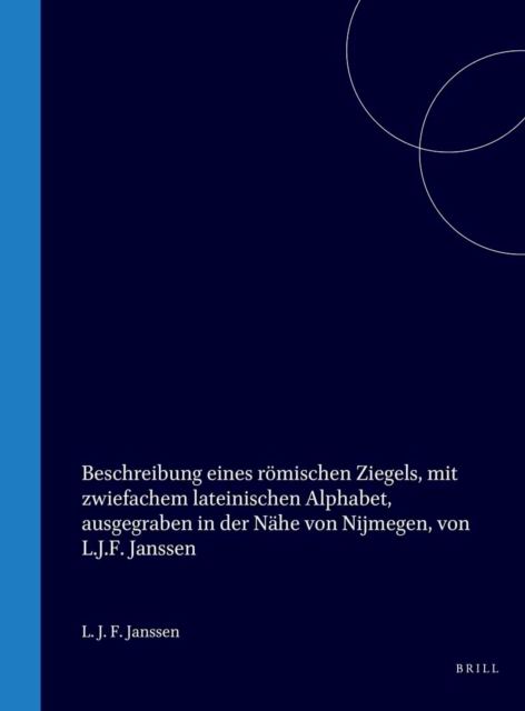 Beschreibung eines romischen Ziegels, mit zwiefachem lateinischen Alphabet, ausgegraben in der Nahe von Nijmegen