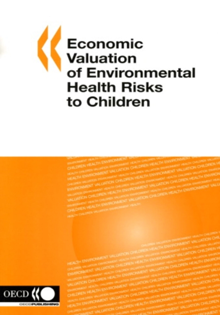 Economic Valuation of Environmental Health Risks to Children