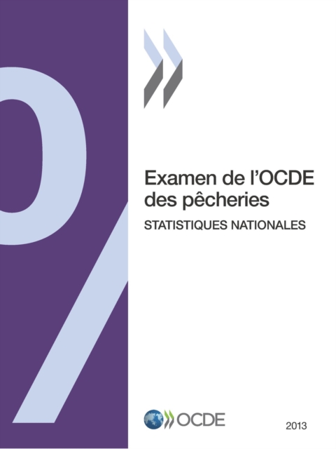 Examen de l'OCDE des pecheries : Statistiques nationales 2013