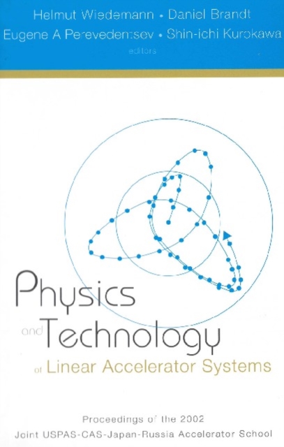 Physics And Technology Of Linear Accelerator Systems, Proceedings Of The 2002 Joint Uspas-cas-japan-russia Accelerator School