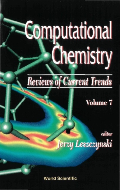 Computational Chemistry: Reviews Of Current Trends, Vol. 7